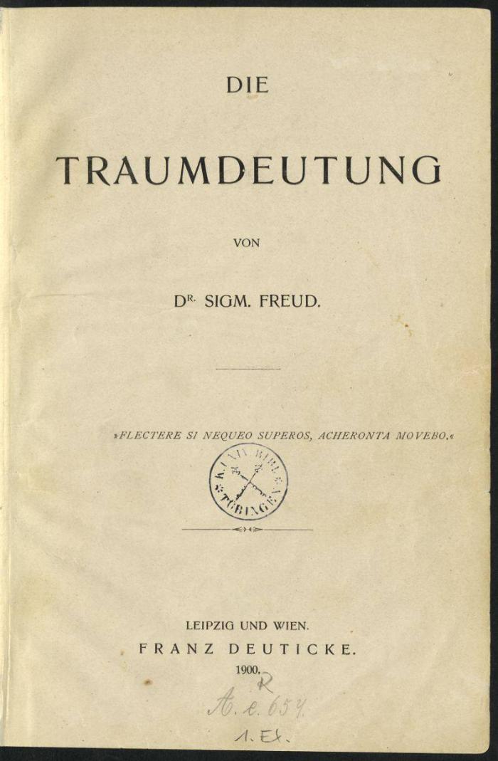 Sigmund Freud: Die Traumdeutung, Leipzig 1900