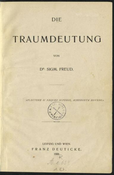 Sigmund Freud: Die Traumdeutung, Leipzig 1900