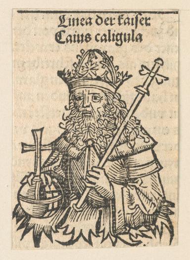 Schedelsche Weltchronik - Herrscherdarstellungen: Linea der kaiser, Caius Caligula (103r)