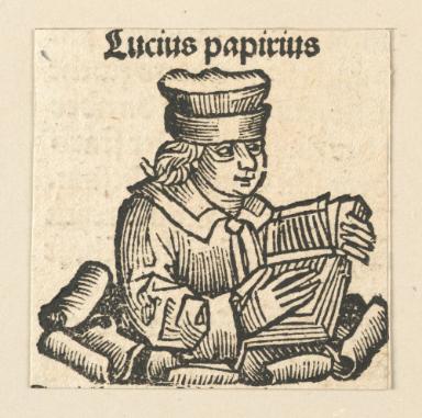 Schedelsche Weltchronik - Gelehrte: Lucius papirius (79r)